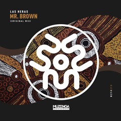 Las Heras - Mr. Brown (Original Mix) | FREE DOWNLOAD