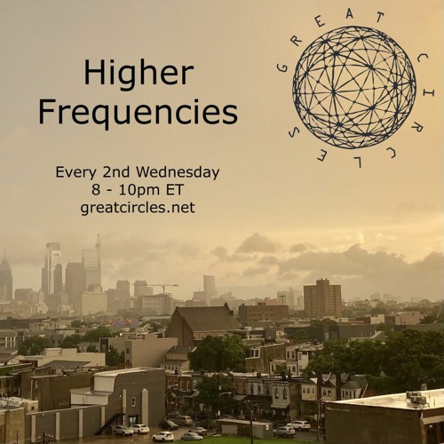 Higher Frequencies 12April2023  - Guest Smooth Steve