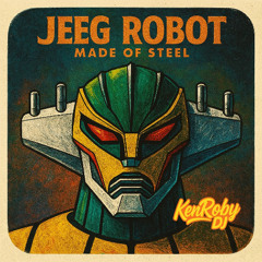 JEEG - MADE OF STEEL