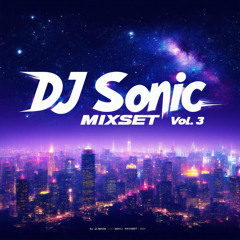 DJ Sonic Mixset Vol.3