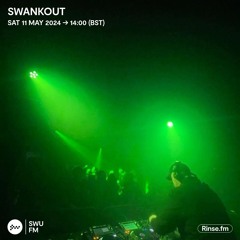 Swankout - 11 May 2024