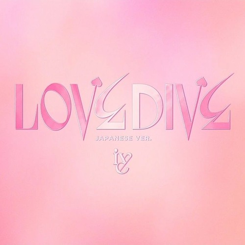 Stream LOVE DIVE -Japanese version- by IVE | Listen online