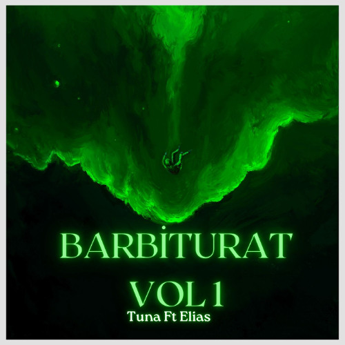 Barbiturat Vol 1 - Tuna Ft Elias