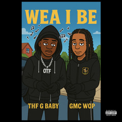 thf g baby x gmc wop - wea i be remix