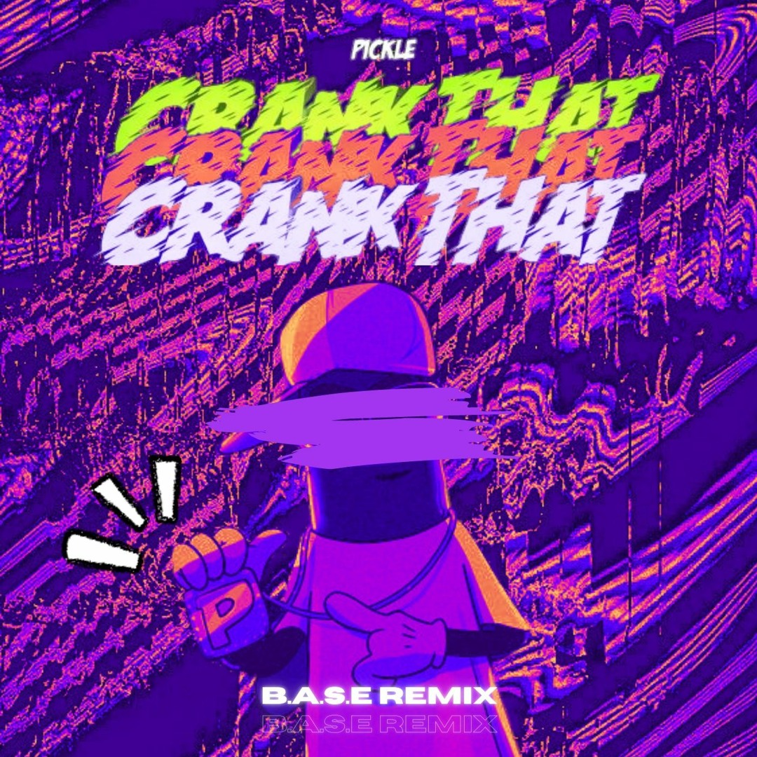 Stream Pickle - CrankDat (B.A.S.E REMIX) FREE DL by B.A.S.E | Listen ...