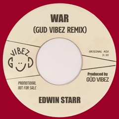 War - Gud Vibez Remix (Original Mix)