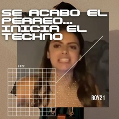 SE ACABÓ EL PERREO... INICIA EL TECHNO | Roy21 (REMIX)