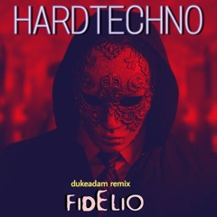 Fidelio (Eyes Wide Shut) Dukeadam Hard Techno Remix