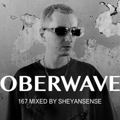 SheyanSense - Oberwave Mix 167