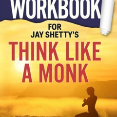 [PDF] Workbook For Think Like A Monk: Train Your Mind For Peace and Purpose