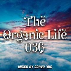 The Organic Life 036