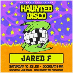 Jared - F- 28 October 2023 - Secret Service Haunted Disco