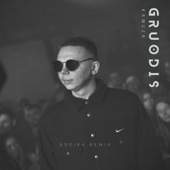 Kamuza - Gruodis (EddieK Remix)