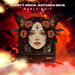 PARTY ROCK ANTHEM BKB (HARLY EDIT) [VOCAL FILTERED]