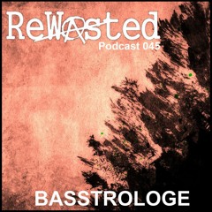 Rewasted Podcast 45 - Basstrologe