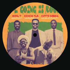 Home T, Cocoa Tea, Cutty Ranks - The Going Is Rough (UKAUS Remix) [Illegal Dubs 007]