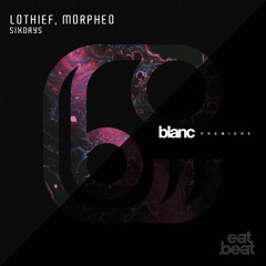 LOthief, Morpheo - Sixdays