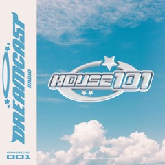 001: HOUSE 101