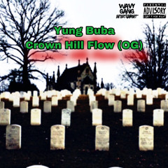 Yung Buba - Crown Hill Flow (2019 Leak)