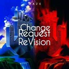 Maze Feat. Frankie Beverly | Joy And Pain (Change Request ReVision)