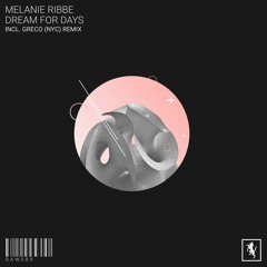 Melanie Ribbe - Dream For Days [RAW089]