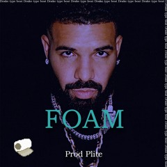 Drake type beat - "Foam" -