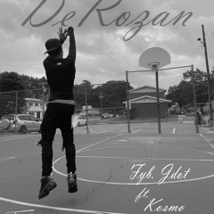 DeRozan- FYB. JDOT ft. Kosmo (Prod. YancyOnTheBeat)