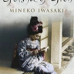 [EBOOK] Geisha of Gion: The True Story of Japan's Foremost Geisha (Memoir of Mineko Iwasaki) (P