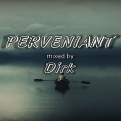 PERVENIANT mixed by Dirk