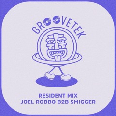 Residents Mix: Smigger B2B Joel Robbo