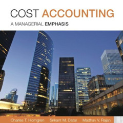 [GET] EPUB 📤 Cost Accounting: A Managerial Emphasis, 15th Edition by  Charles T. Hor