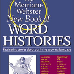 [FREE] EPUB 📨 The Merriam-Webster New Book of Word Histories by  Merriam-Webster [KI