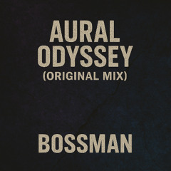 Aural Odyssey (Original Mix)