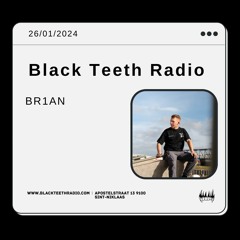 Black Teeth Radio: BR1AN Ambrosia Invites (26 - 01 - 2024)