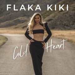 Cold Heart - Flaka Kiki