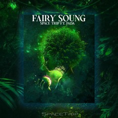 Space Trip Ft. Fada - Fairy Soung (Original Mix)