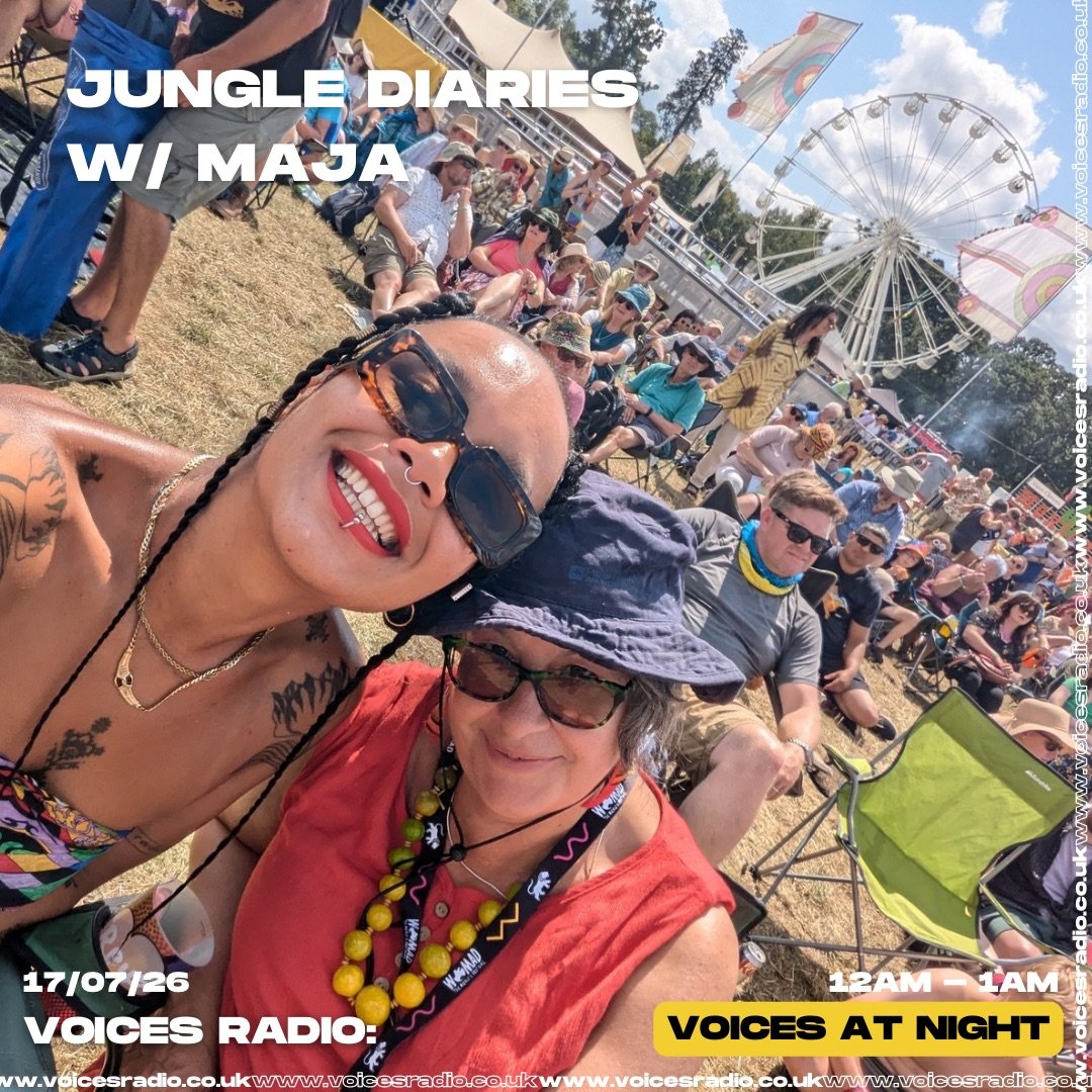 jungle diaries w/ Maja - 17/07/26 - Voices Radio