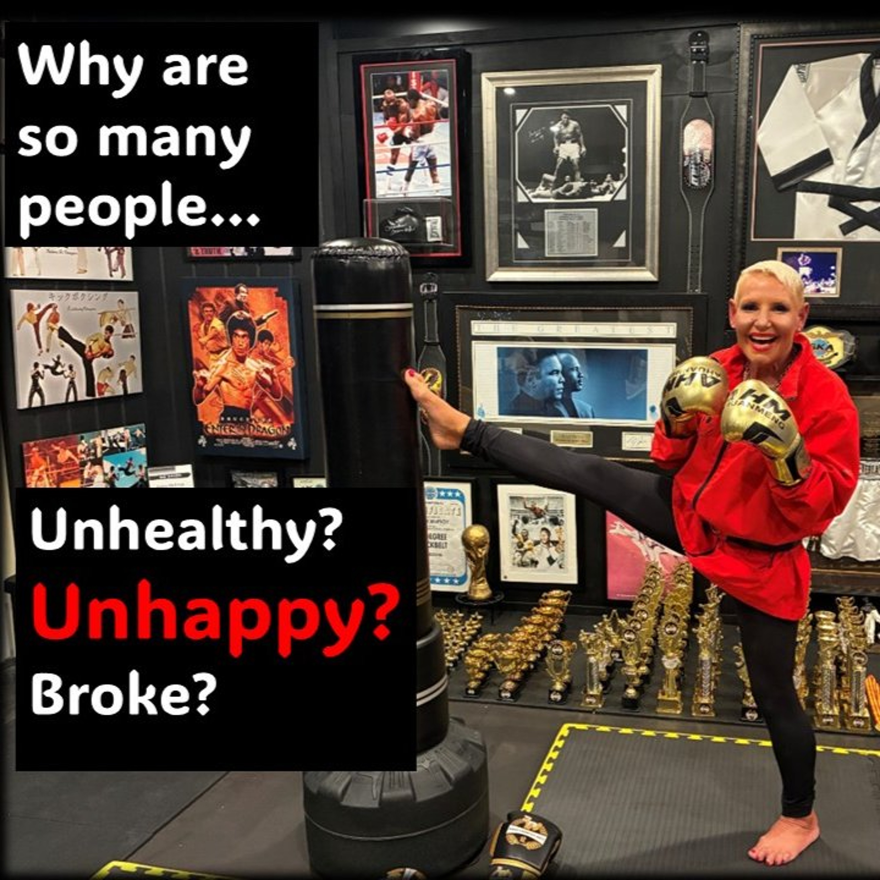 Unhealthy Unhappy Broke WHY are SOOO many people episode artwork