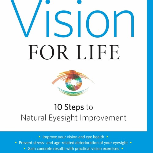 PDF Vision for Life, Revised Edition: Ten Steps to Natural Eyesight Improvement for ipad