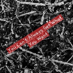 You Can't Always Get What You Want (The Rolling Stones)