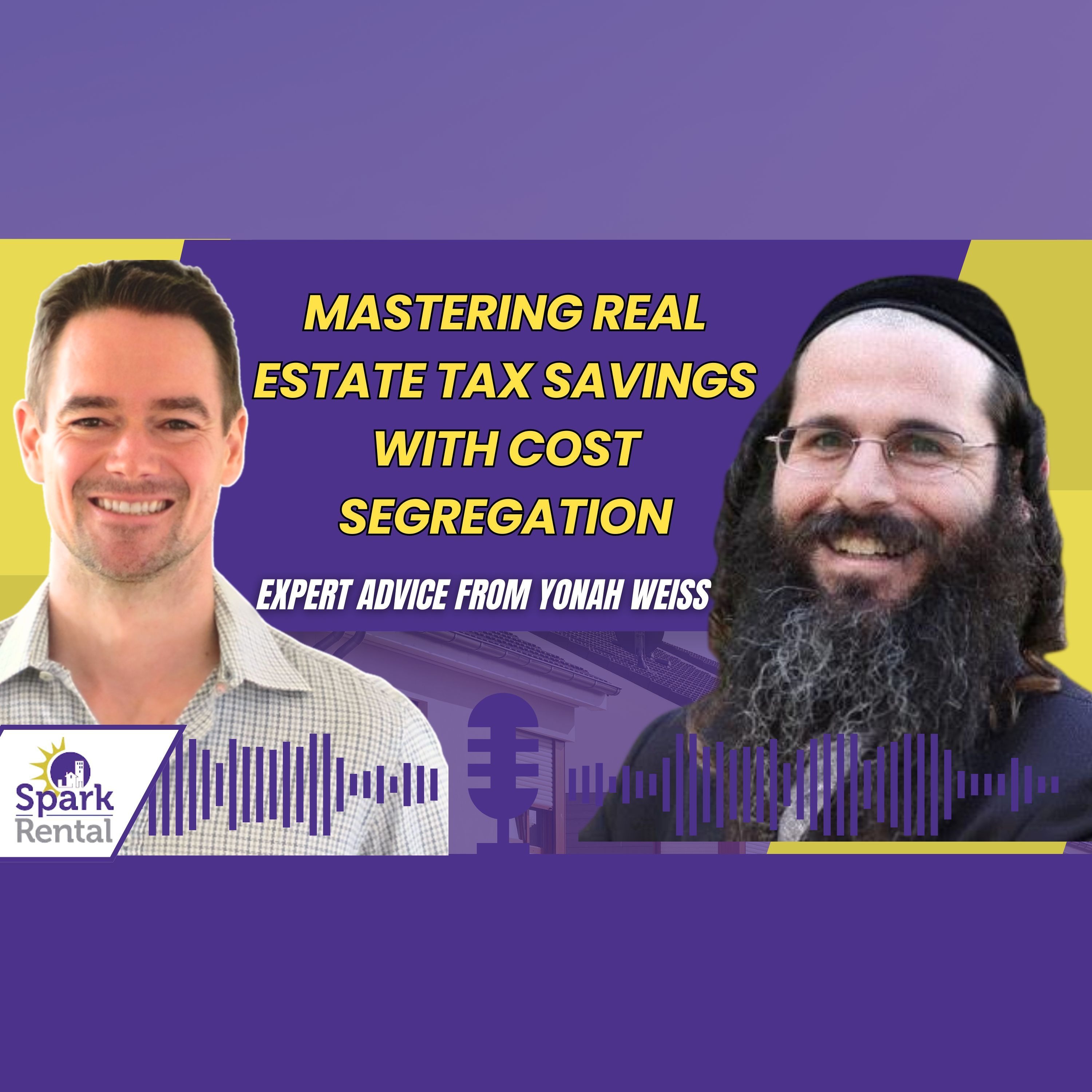 Ep. 210: Mastering Real Estate Tax Savings with Cost Segregation: Expert Advice from Yonah Weiss episode artwork