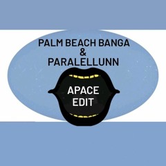 Palm Beach Banga & Paralellunn (APACE Edit)인트로용