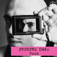 PRGRPHS 046: Poch
