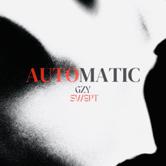Swept & GZY - Automatic