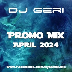 DJ Geri @ Promo Mix (April 2024)