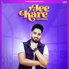 Jee Kare By Teji Grewal | Coin Digital | New Punjabi Songs 2023