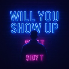 Will you show up.wav