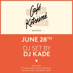 DJ KADE | Café Kitsuné Super-Series | Exclusive Mix