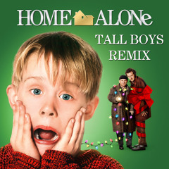 Home Alone Theme - Tall Boys Remix