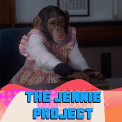 Episode 73 - The Jennie Project